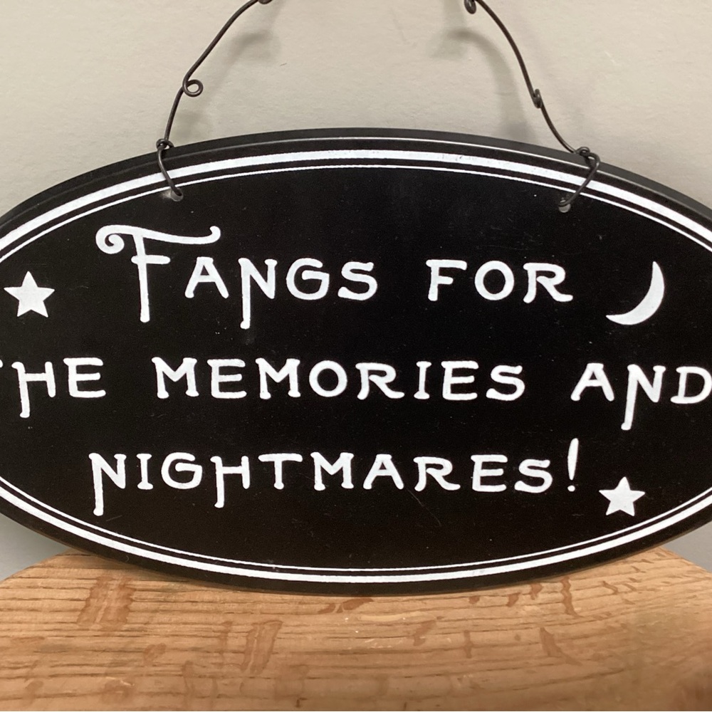 ⚫️ Metal Crafted - Fangs For The Memories And Nightmares! - Sign / Wall Decor - Picture 3 of 9